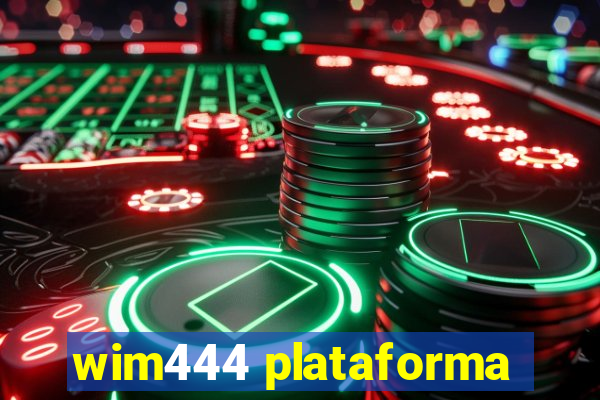 wim444 plataforma